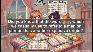 5000 Must Know SAT Vocabulary - The Explosive Origins of Guy: From Rebel to Everyday Term