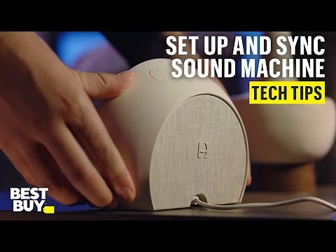 Setting Up and Syncing Hatch Restore 2 Sound Machine – Tech Tips from Best Buy