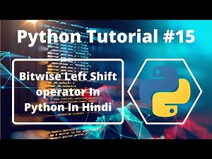 #15:- BitWise Left Shift Operator In Python | Python Tutorial For Beginners In Hindi | Learn Python