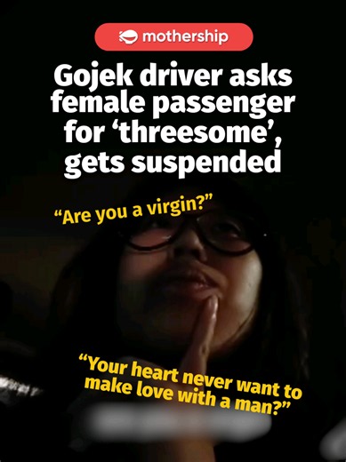 He also asked the passenger a series of inappropriate questions. Speaking to Mothership, Gojek said it is aware of the video and is investigating the matter.