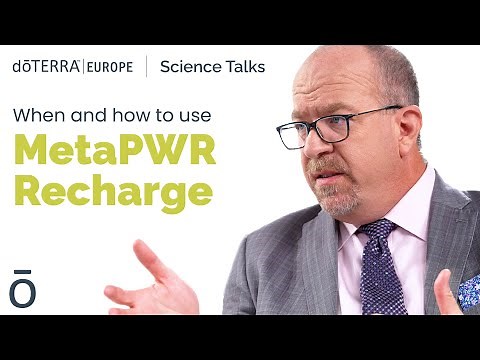 When and how to use MetaPWR Recharge - doTERRA Europe | Science Talks