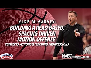 Building a Read-Based, Spacing-Driven Motion Offense: Concepts, Actions & Teaching Progressions