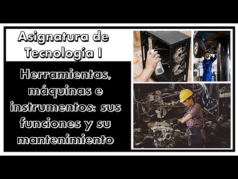 Tools, machines and instruments: their functions and maintenance