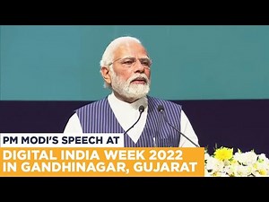 PM Modi's speech at Digital India Week 2022 in Gandhinagar, Gujarat