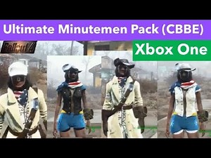 Fallout 4 Xbox One Mods|Ultimate Minutemen Pack (CBBE)