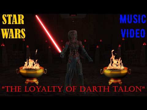 "The Loyalty Of Darth Talon" Music Video