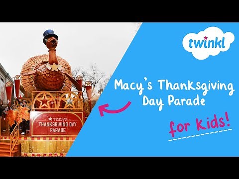 🦃 Macy’s Thanksgiving Parade for Kids | November Events | Twinkl USA