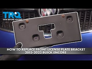 How to Replace Front License Plate Bracket 2013-2022 Buick Encore
