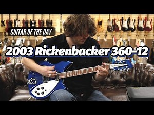 2003 Rickenbacker 360-12 | Guitar of the Day