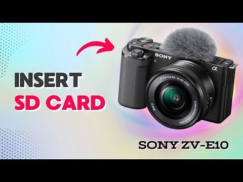 How to Insert SD Card in Sony ZV-E10: Simple Steps You Need