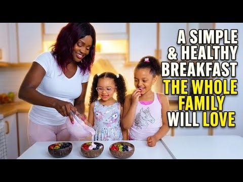 Quick Meals for Kids: A Simple & Healthy Breakfast the Whole Family Will Love