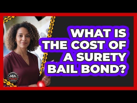 What Is the Cost of a Surety Bail Bond?