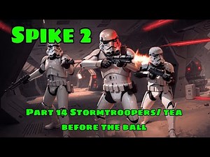 Spike (Shrek) 2 Part 14 Stormtroopers/ Tea Before The Ball