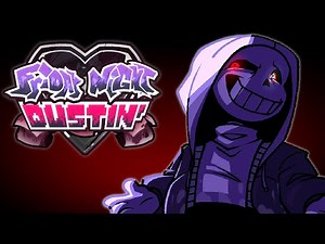 FRIDAY NIGHT DUSTIN' Full Release | Friday Night Funkin' Mod