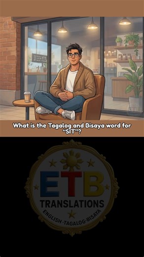 Part 4 Let’s learn the word "SIT" in Tagalog and Bisaya!