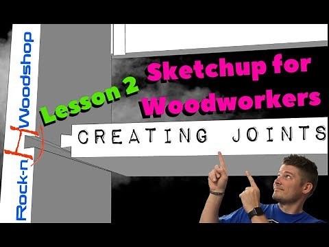 Creating Joints - Sketchup for Woodworkers Tutorial 2
