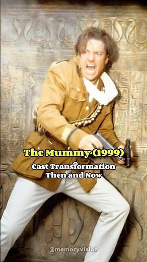The Mummy (1999) - Memorable Cast Transformation Then and Now