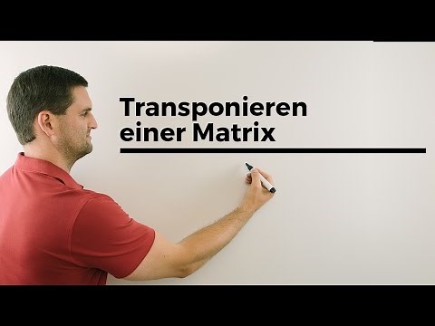 Transponieren einer Matrix, eines Vektors | Mathe by Daniel Jung