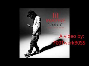 John - Lil Wayne Ft. Rick Ross Lyrics and HD
