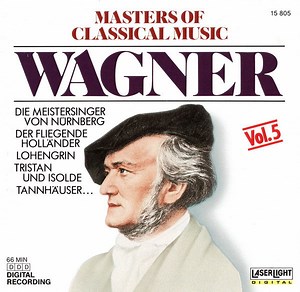 Wagner - Masters Of Classical Music, Vol.5: Wagner