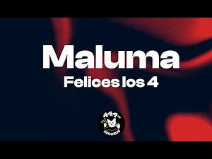 Maluma - Felices los 4 (Letras / Lyrics Video)