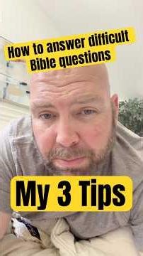 How to answer difficult Bible questions