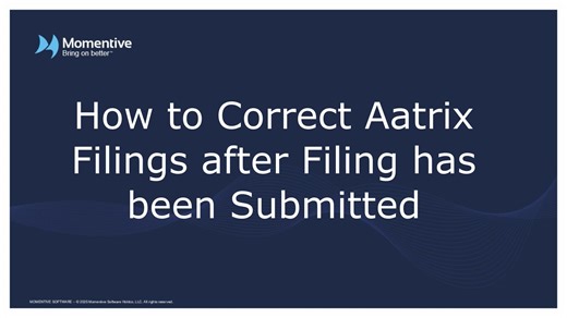 How to Correct Aatrix Filings after Submission