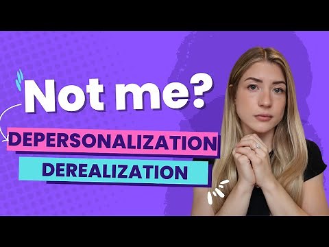 What Is Depersonalization & Derealization (DPDR)?