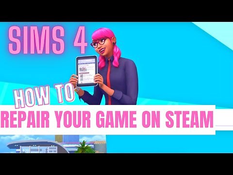 Sims 4 - How To Repair Your Game On Steam