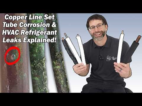 Copper Line Set Tube Corrosion and HVAC Refrigerant Leaks Explained!