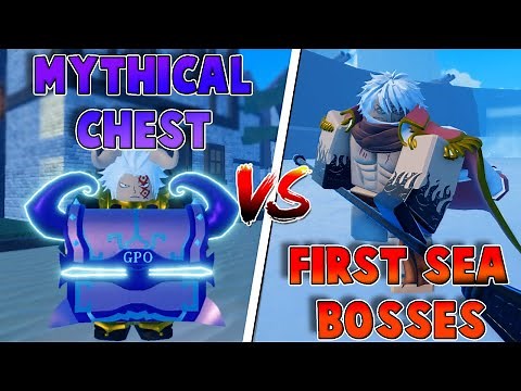 [GPO] Random Mythical Chests VS All First Sea Bosses