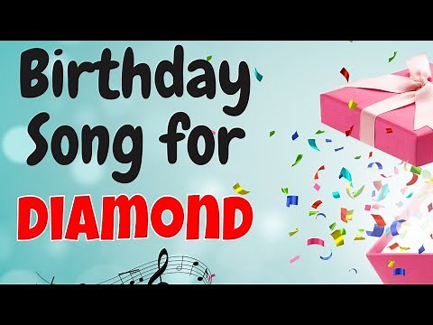 Happy Birthday Diamond Song | Birthday Song for Diamond | Happy Birthday Diamond Song Download