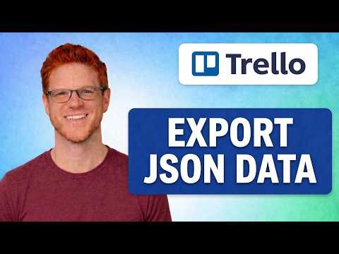 How To Export JSON Data From Trello [QUICK TUTORIAL]