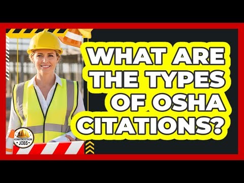 What Are The Types Of OSHA Citations?