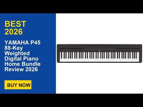 YAMAHA P45 88-Key Weighted Digital Piano Home Bundle Review 2026