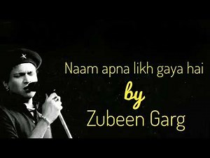 Naam apna || Zubeen Garg || Hindi song