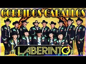 Grupo Laberinto Mix🔥Exitos Sus Mejores Canciones Mix Inolvidables 2025🔥Puros Corridos Caballos