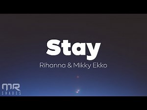 Rihanna - Stay (Lyrics) ft. Mikky Ekko