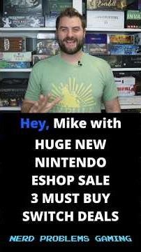 HUGE Nintendo Eshop Sale - 3 Must Buy Switch Deals!