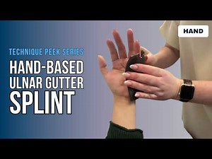 How to Make a Hand-Based Ulnar Gutter Splint | Technique Peek Series