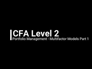 CFA Level 2 Portfolio Management - Multifactor Models Part 1 (Demo)