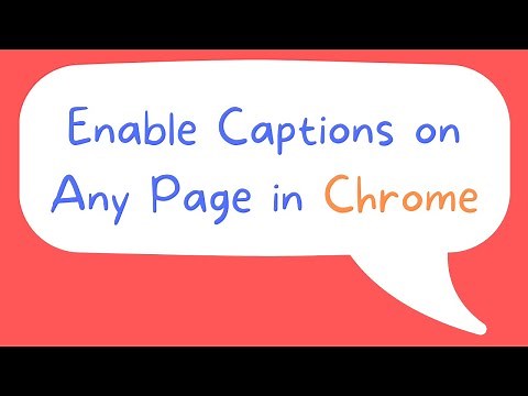 Enable Audio and Video Captions on Any Web Page With the Latest Version of Chrome