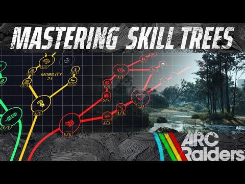 Skill Trees Mastery Guide I Arc Raiders Academy