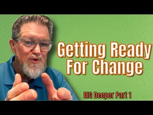 Getting Ready for Change Before the New Year | DIG Deeper Part 1
