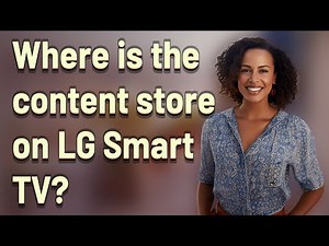 Where is the content store on LG Smart TV?