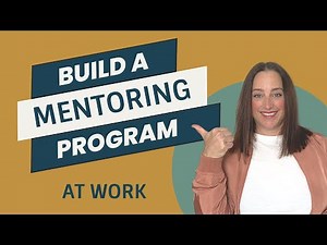 How To Set Up A Mentoring Program At Work