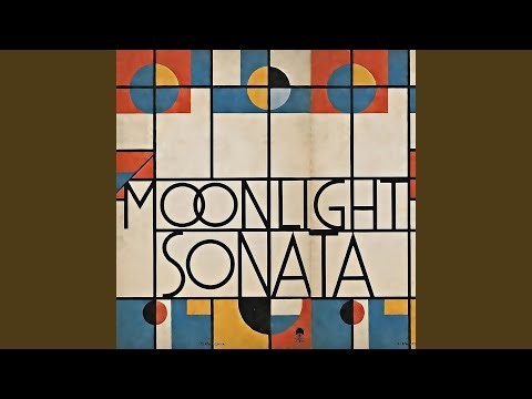 Piano Sonata No. 14, Op. 27 No. 2 "Moonlight Sonata"