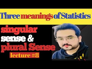 statistics in singular and plural Sense /Three meanings of the Word Statistics