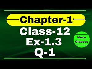 Class 12 Ex 1.3 Q1 Math | Relation & Function | Q1 Ex 1.3 Class 12 Math | Ex 1.3 Q1 Class 12 Math