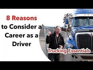 8 Great Reasons to Consider a Career as a Truck Driver